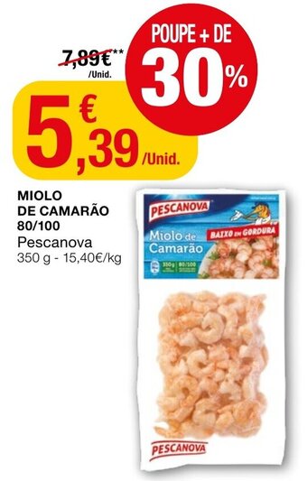Intermarché Miolo de Camarão 80/100 Pescanova 350g promoção
