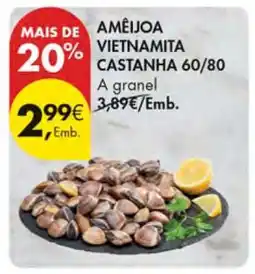 Pingo Doce Amêijoa Vietnamita Castanha 60/80 promoção