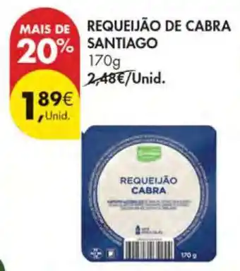 Pingo Doce REQUEIJÃO DE CABRA SANTIAGO promoção