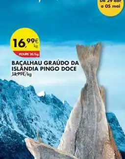 Pingo Doce Bacalhau Graúdo da Islândia Pingo Doce promoção