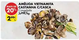 Pingo Doce Amêijoa Vietnamita Castanha c/Casca promoção