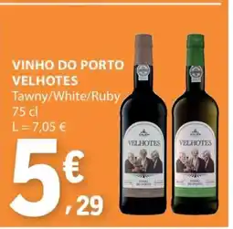 E.Leclerc VINHO DO PORTO VELHOTES promoção