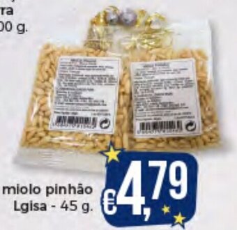 Miolo Pinhão Lgisa 45g