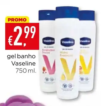 Bolama gel banho Vaseline promoção