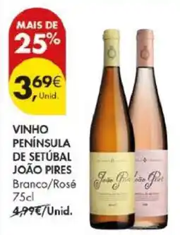 Pingo Doce VINHO PENÍNSULA DE SETÚBAL JOÃO PIRES Branco Rosé 75cl promoção