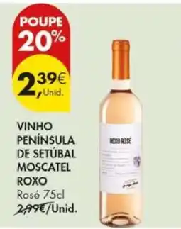 Pingo Doce Vinho Península de Setúbal Moscatel Roxo Rosé 75cl promoção
