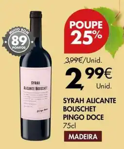 Pingo Doce SYRAH ALICANTE BOUSCHET PINGO DOCE promoção
