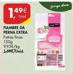 Pingo Doce FIAMBRE DA PERNA EXTRA promoção