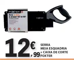 E.Leclerc Serra Meia Esquadria + Caixa de Corte Foxter promoção