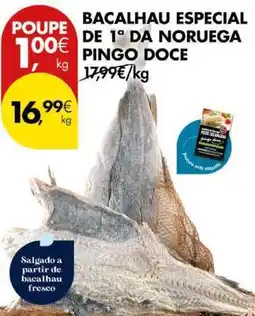 Pingo Doce Bacalhau especial de 1ª da Noruega Pingo Doce promoção