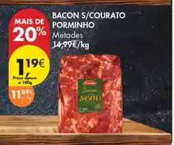 Pingo Doce BACON S/COURATO PORMINHO promoção