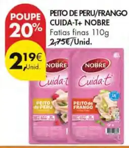 Pingo Doce PEITO DE PERU/FRANGO CUIDA-T+ NOBRE promoção