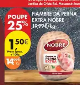Pingo Doce FIAMBRE DA PERNA EXTRA NOBRE promoção