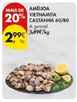 Pingo Doce Amêijoa Vietnamita Castanha 60/80 promoção