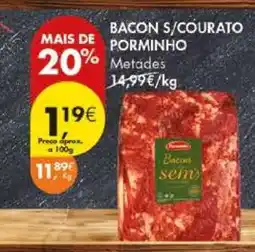 Pingo Doce BACON S/COURATO PORMINHO promoção