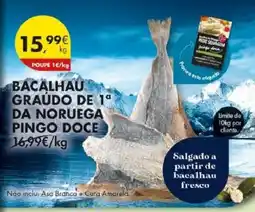 Pingo Doce BACALHAU GRAÚDO DE 1ª DA NORUEGA promoção
