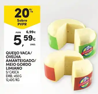 Continente Queijo vaca/ ovelha amanteigado/ meio gordo limiano s/casca promoção