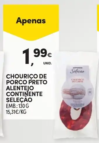 Continente Chourico de porco preto alentejo continente seleção promoção