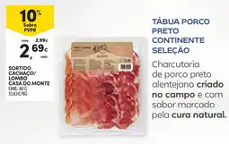 Continente Sortido cachaço/ lombo casa do monte promoção