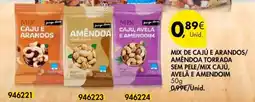 Pingo Doce Mix de cajú e arandos/ amêndoa torrada sem pele/mix cajú, avelã e amendoim promoção