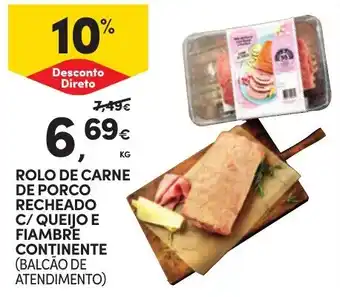 Continente Rolo de carne de porco recheado c/ queijo e fiambre continente promoção