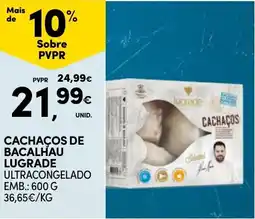Continente Cachaços de bacalhau lugrade ultracongelado promoção