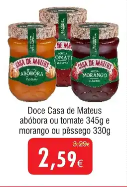 Doce Casa de Mateus abóbora ou tomate e morango ou pêssego