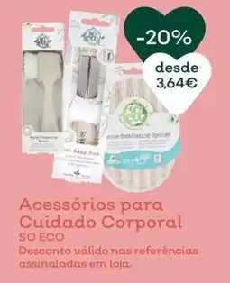 Celeiro Acessórios para Cuidado Corporal SO ECO promoção