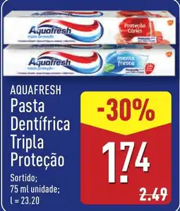 ALDI AQUAFRESH Pasta Dentífrica Tripla Proteção promoção