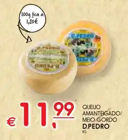Meu Super Queijo amanteigado/ meio gordo d.pedro promoção