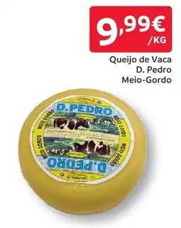 Amanhecer Queijo de Vaca D. Pedro Meio-Gordo promoção