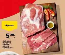 Continente Cachaço de porco p/assar s/osso continente promoção