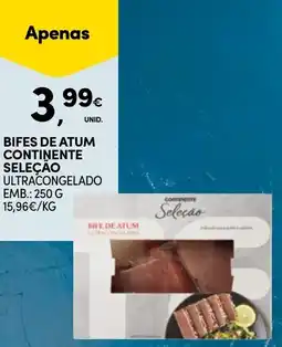 Continente Bifes de atum continente seleção ultracongelado promoção