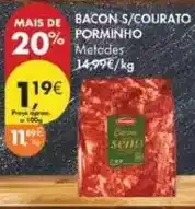 Pingo Doce Porminho - bacon s/courato promoção