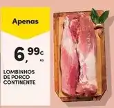 Continente Continente - lombinhos de porco promoção
