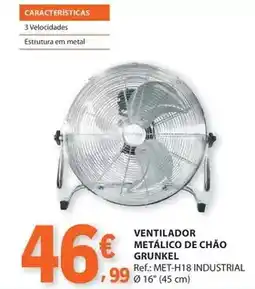 E.Leclerc Ventilador metalico de chão grunkel promoção