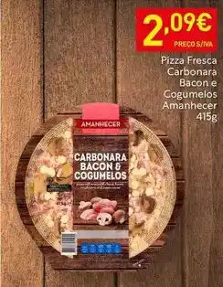 Recheio Amanhecer - pizza fresca carbonara bacon e cogumelos promoção
