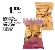 Continente Bom dia Tosta pao alentejano simples/alho coentros promoção