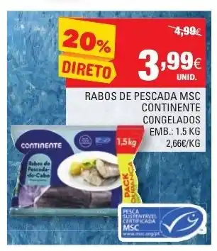 Continente Rabos Pescada MSC Continente Congelados 1.5kg promoção