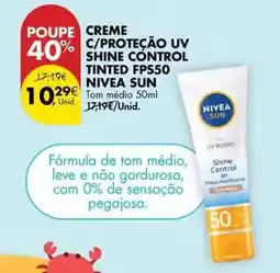 Pingo Doce Nivea sun - creme c/protecao uv shine control tinted fps50 promoção