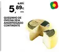 Continente Continente - queijinho de ovelha seia amanteigado promoção