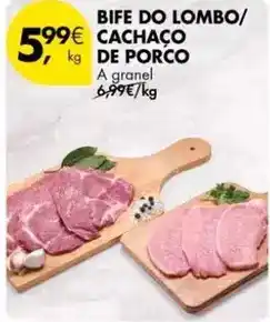 Pingo Doce A+ - bife do lombo/ cachaço de porco promoção