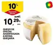 Continente A+ - queijo de ovelha amanteigada a nossa queijaria promoção