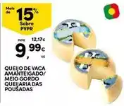 Continente Queijaria das pousadas - queijo de vaca amanteigado/meio gordo queijaria das pousadas promoção