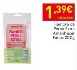 Recheio Fiambre da Perna Extra Amanhecer Fatias promoção