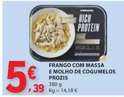 E.Leclerc Prozis - frango com massa e molho de cogumelos promoção