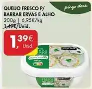 Pingo Doce Pingo doce - queijo fresco p/ barrar ervas e alho promoção