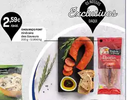 Intermarché Chouriço fort Itinéraire des Saveurs promoção