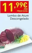 Recheio Lombo de atum descongelado promoção