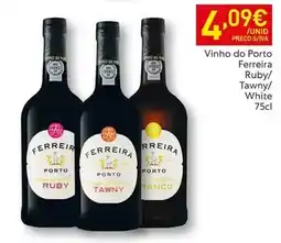Recheio Ferreira - vinho do porto ruby/ tawny/ white promoção